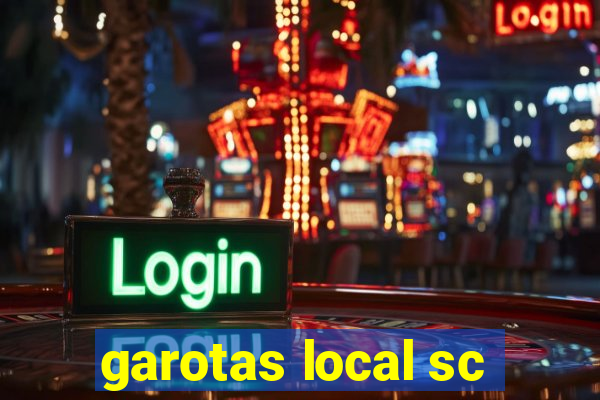 garotas local sc